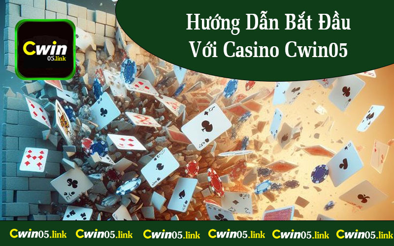 Hướng Dẫn Bắt Đầu Với Casino Cwin05