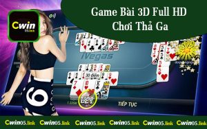 Game Bài 3D Full HD - Chơi Thả Ga