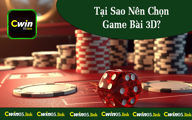 Tại Sao Nên Chọn Game Bài 3D?